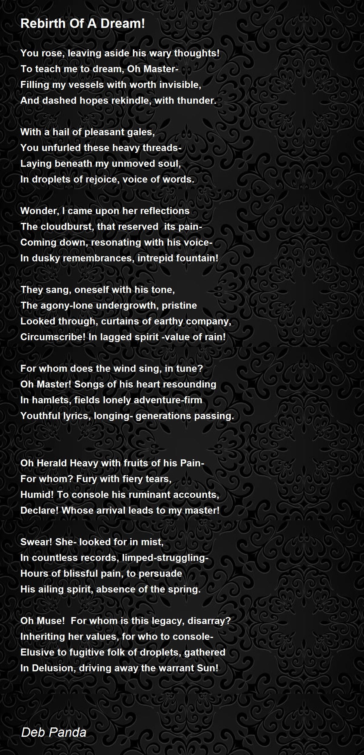 Rebirth Of A Dream Rebirth Of A Dream Poem By Deb Panda Rebirth Of A Dream Rebirth Of A Dream Poem By Deb Panda