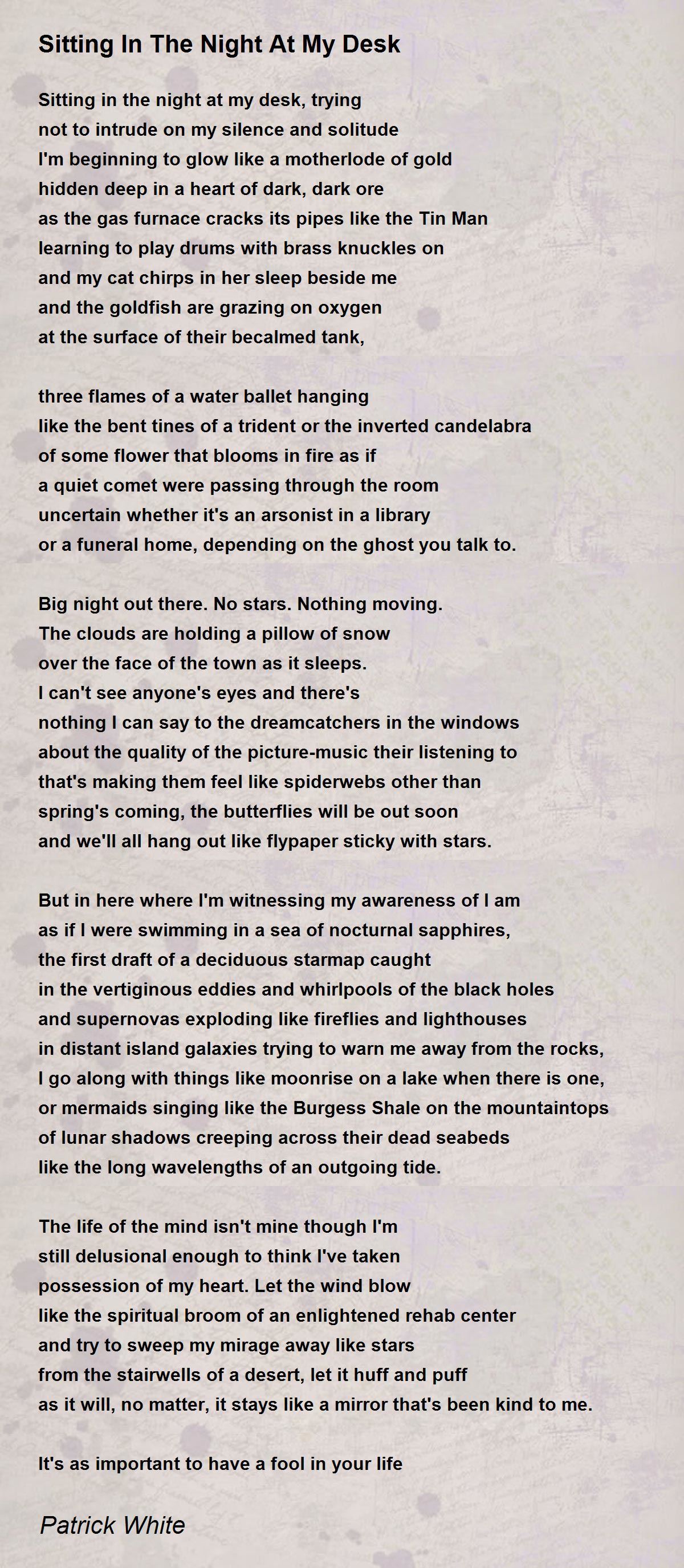 Sitting In The Night At My Desk Sitting In The Night At My Desk Poem by Patrick White
