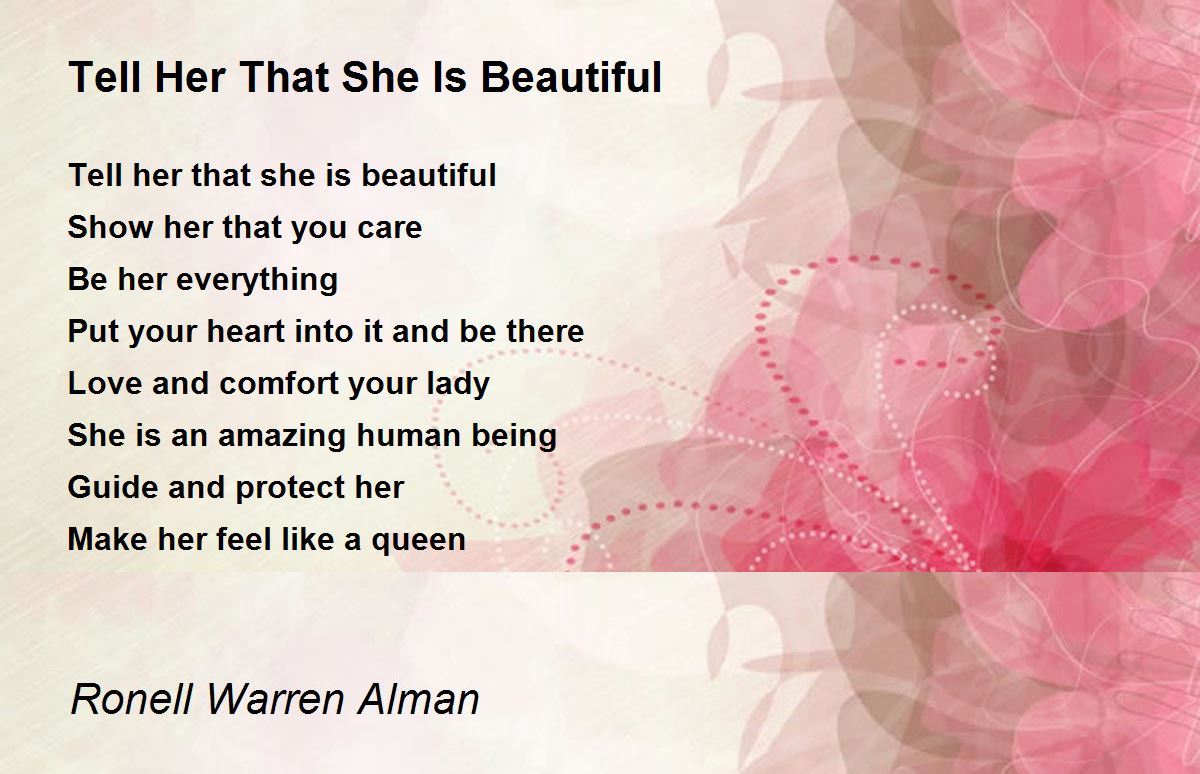 Tell Her That She Is Beautiful Tell Her That She Is Beautiful Poem By Ronell Warren Alman 
