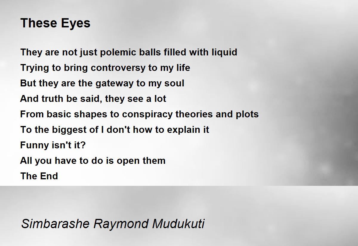 These Eyes These Eyes Poem by Simbarashe Raymond Mudukuti