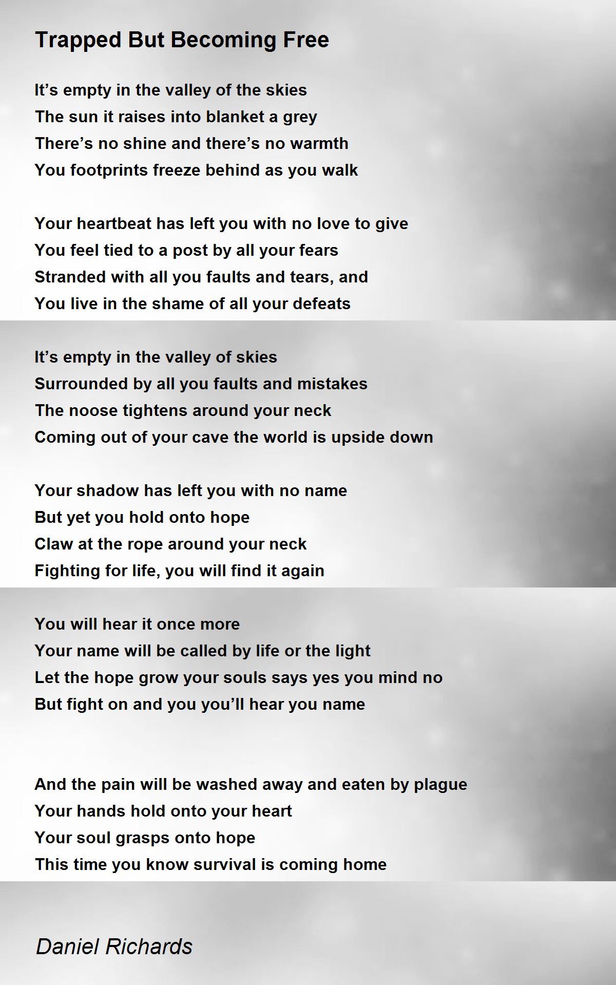 Trapped But Free Trapped But Free Poem by Daniel Richards