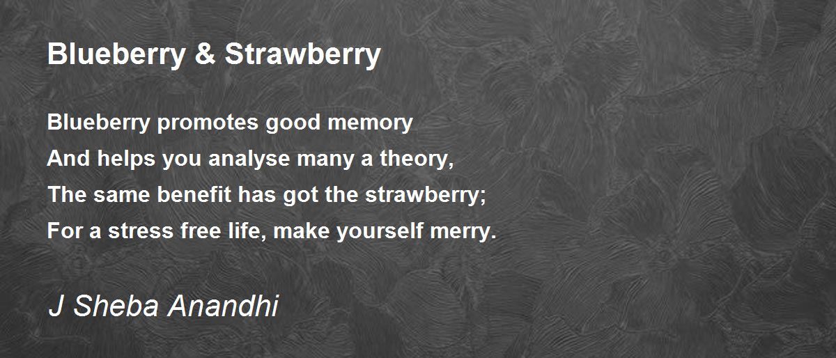 Blueberry & Strawberry Blueberry & Strawberry Poem by J Sheba Anandhi