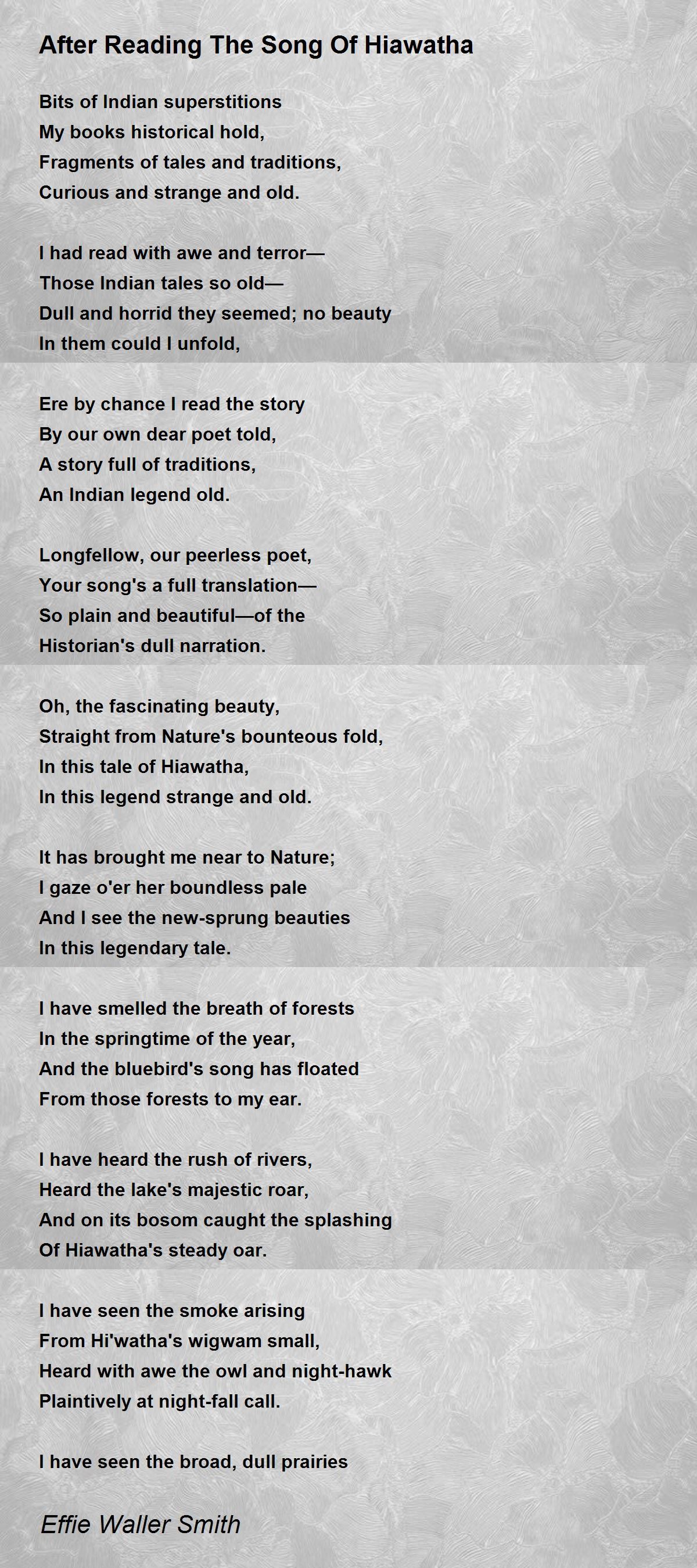 After Reading The Song Of Hiawatha by Effie Waller Smith After