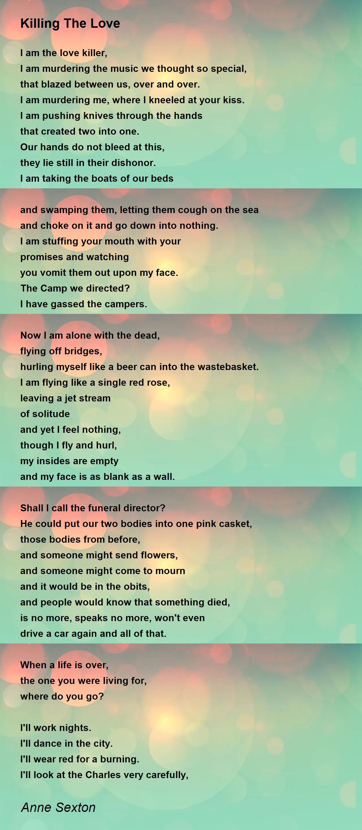 Killing The Love Poem by Anne Sexton - Poem Hunter