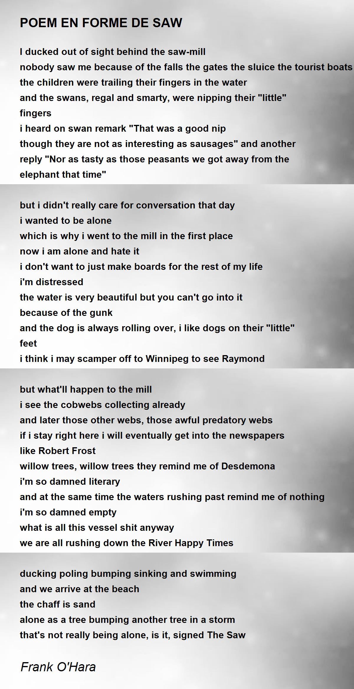 POEM EN FORME DE SAW POEM EN FORME DE SAW Poem by Frank O'Hara