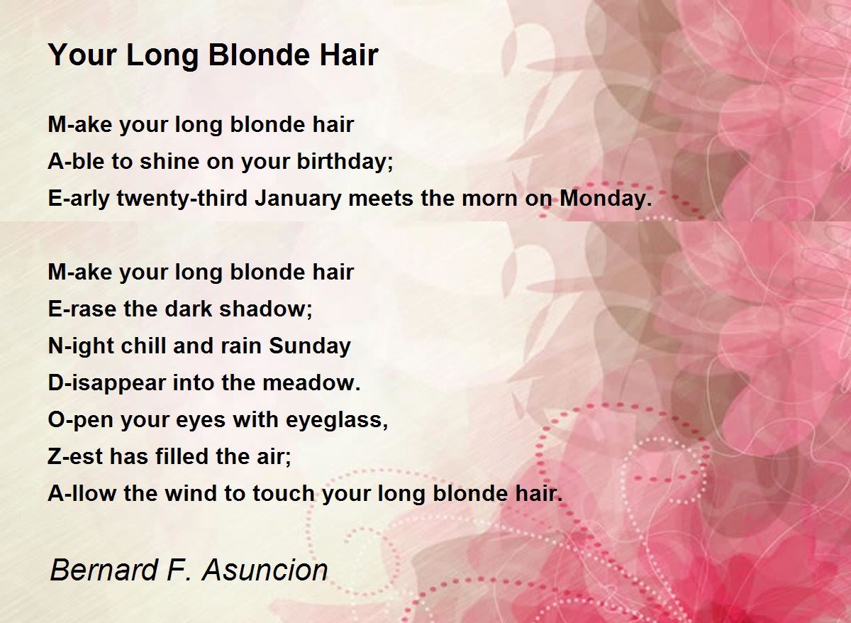 Your Long Blonde Hair Poem by Bernard F. Asuncion - Poem Hunter
