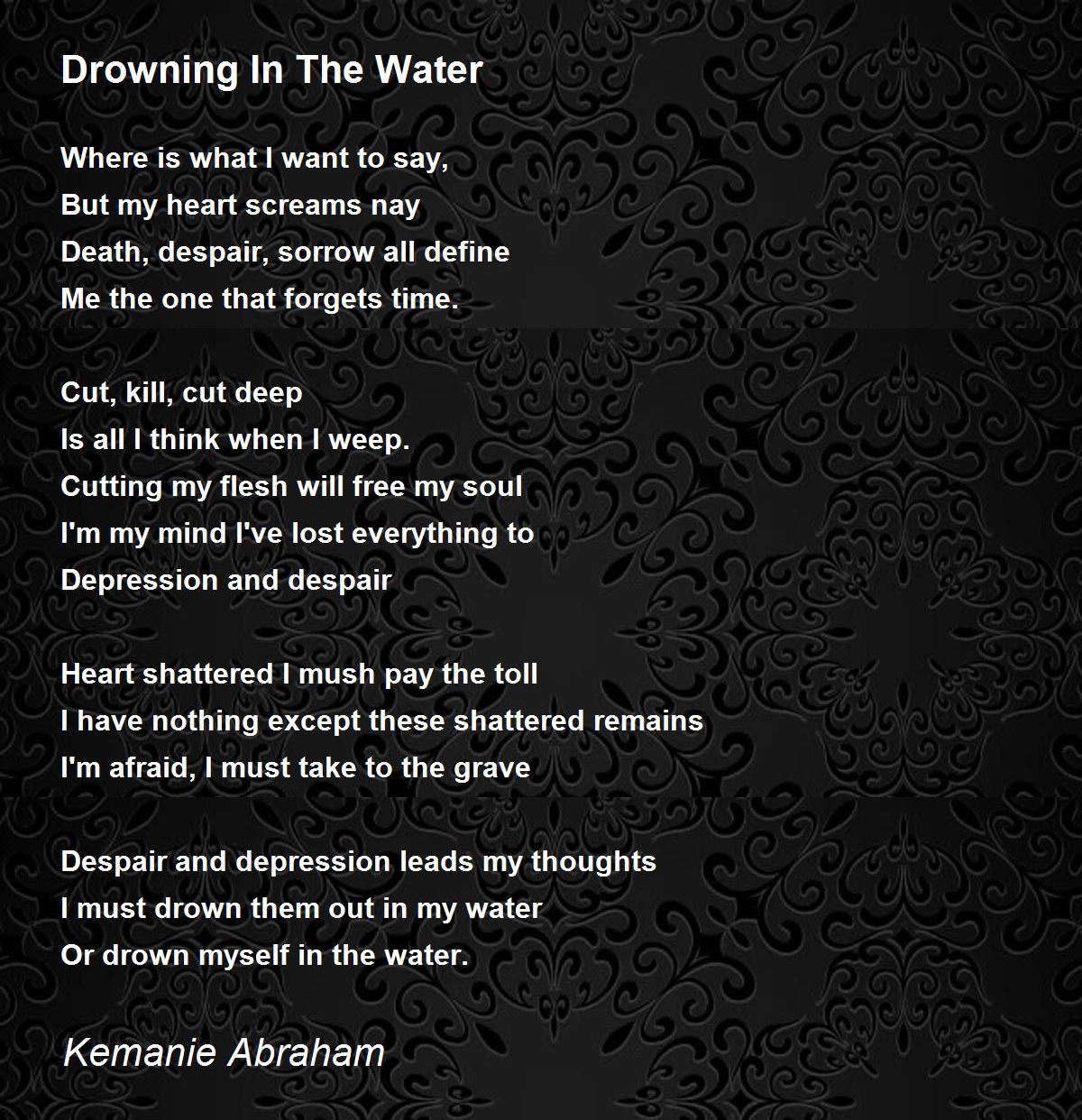 Drowning In The Water Poem by Kemanie Abraham - Poem Hunter