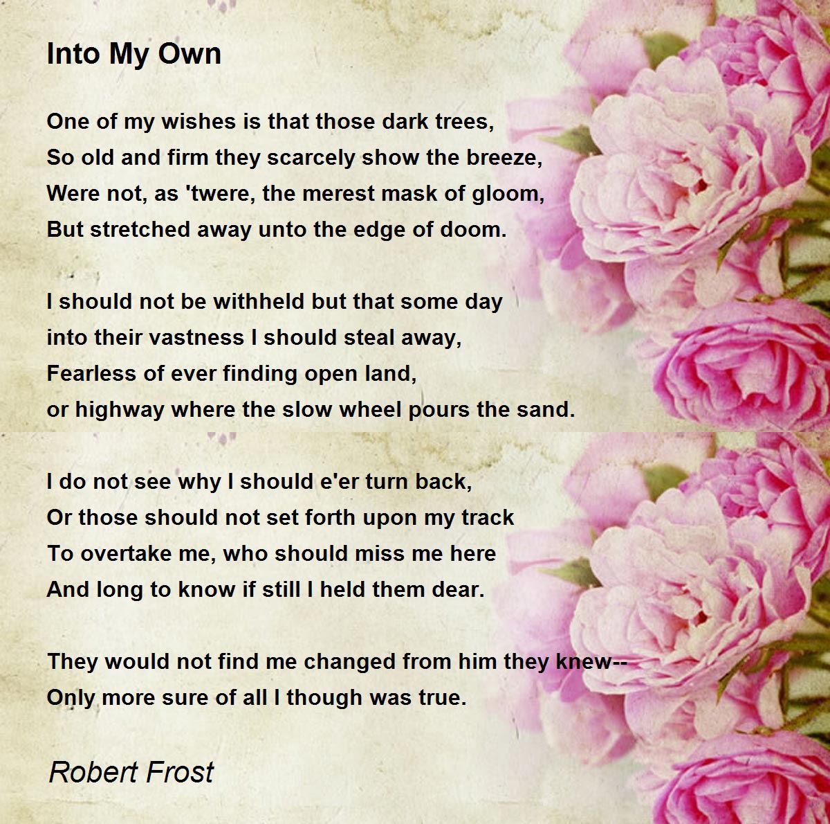 Into My Own Poem by Robert Frost Poem Hunter