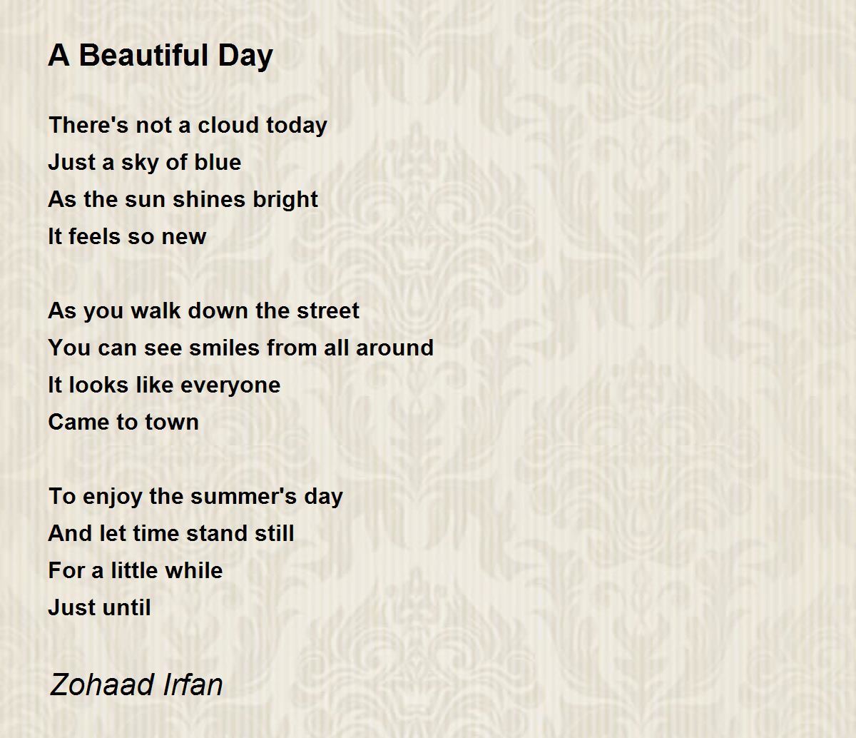 A Beautiful Day Poem A Beautiful Day - A Beautiful Day Poem By Zohaad Irfan