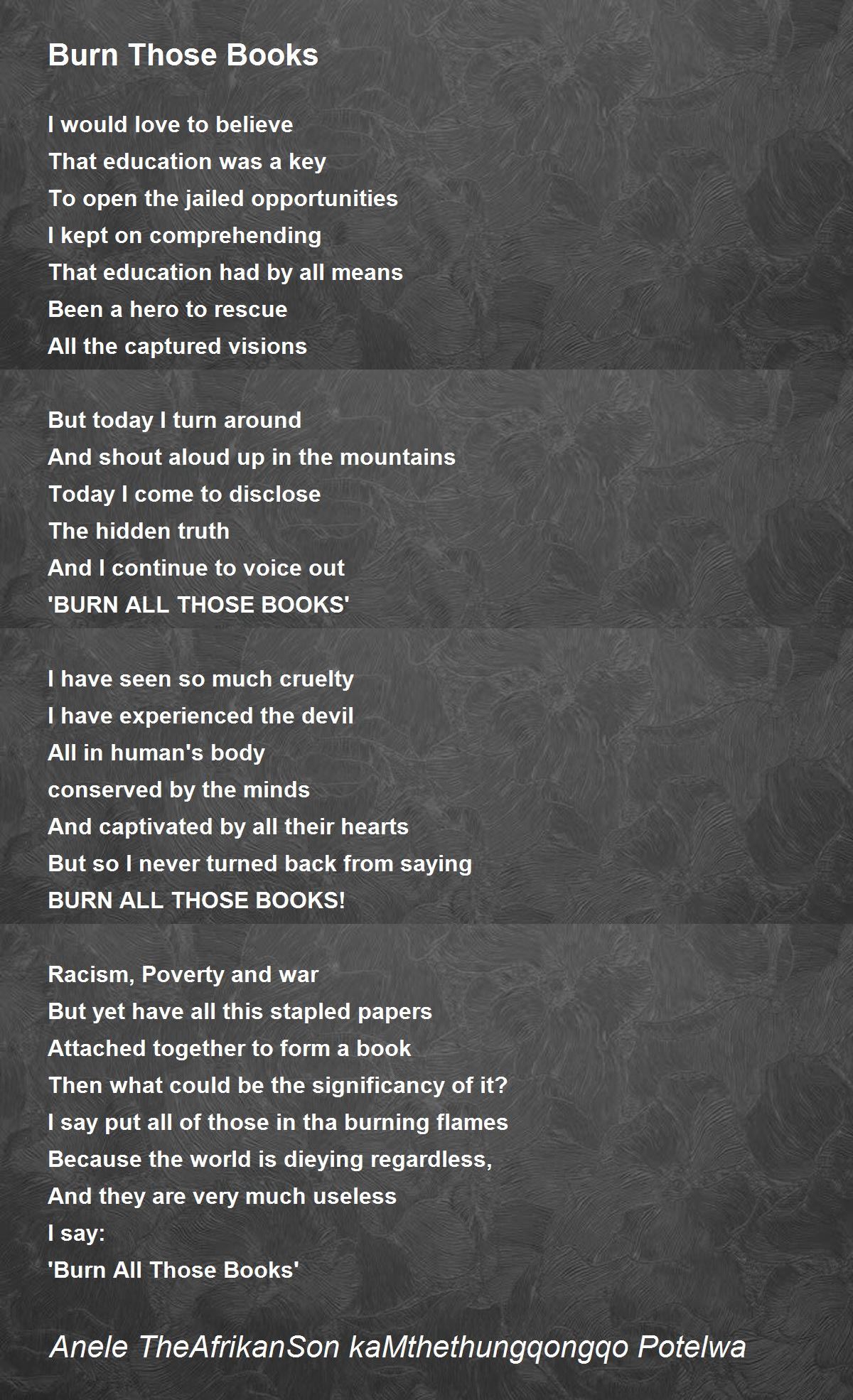Burn Those Books Burn Those Books Poem by Anele Potelwa (Unpublished)