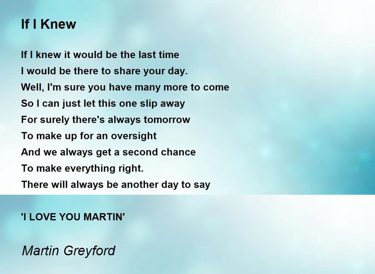 If I Knew Poem by Martin Greyford - Poem Hunter