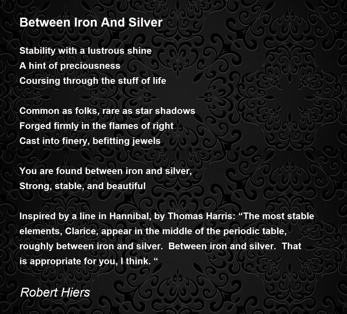 Between Iron And Silver Between Iron And Silver Poem by Robert Hiers