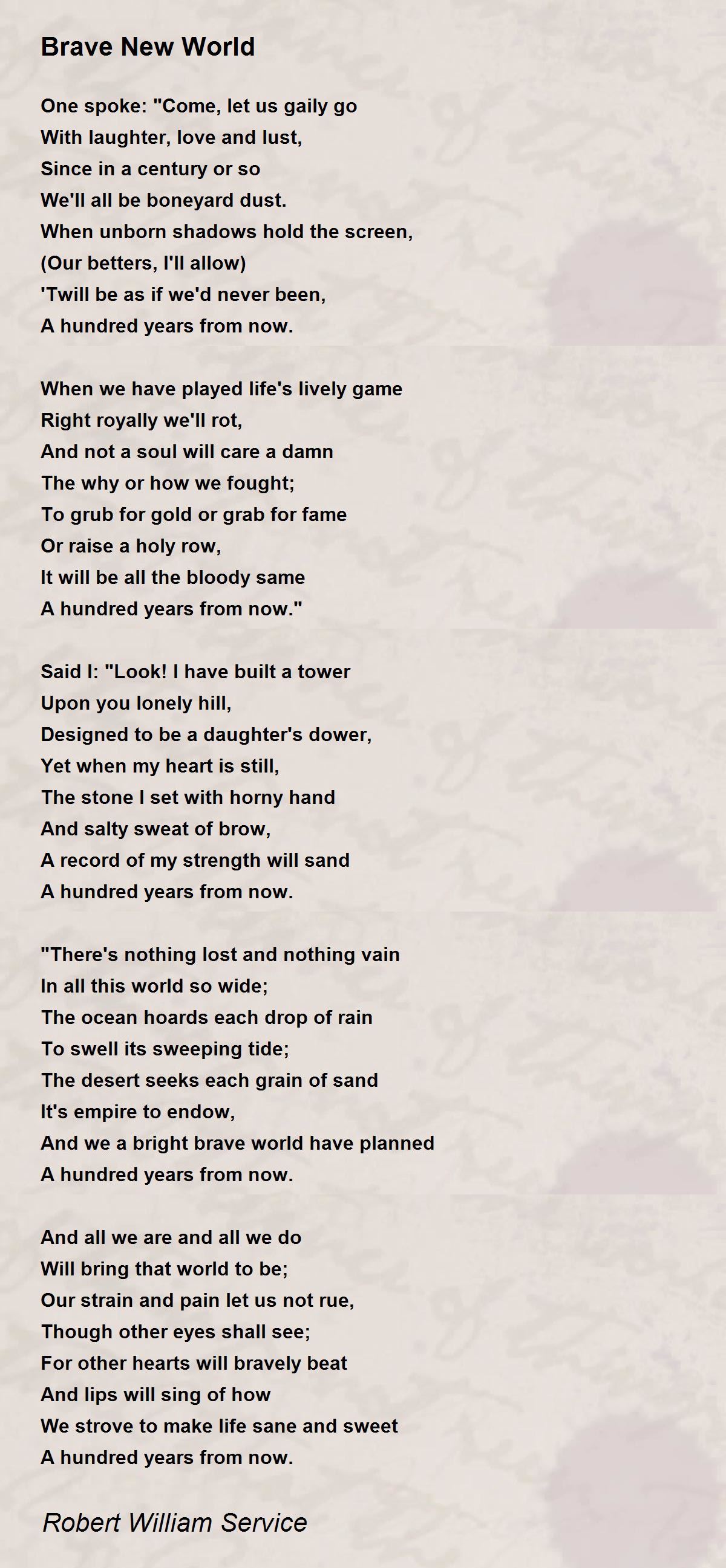 Brave New World Poem by Robert William Service - Poem Hunter