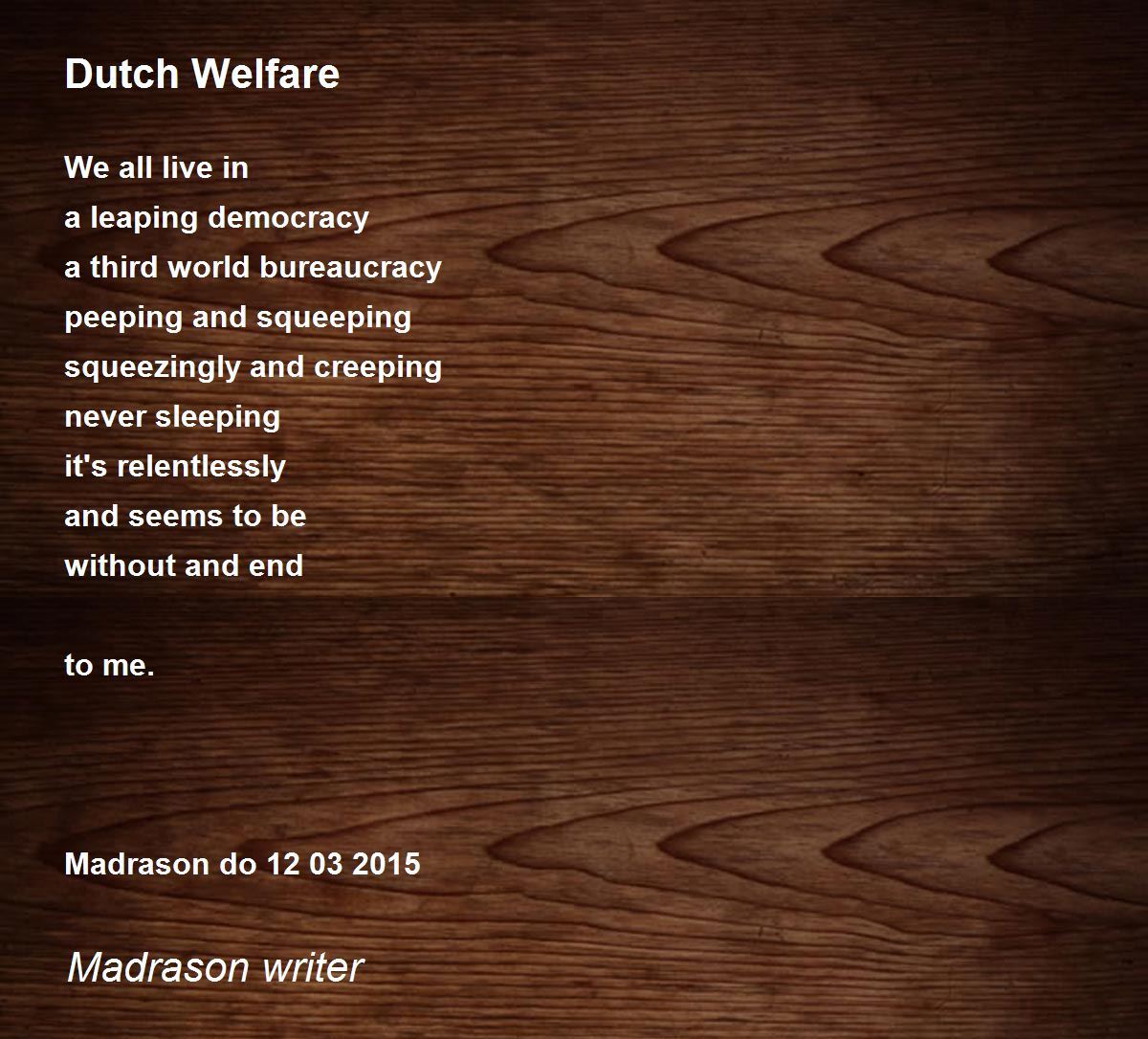 Dutch Welfare by Madrason . Dutch Welfare Poem
