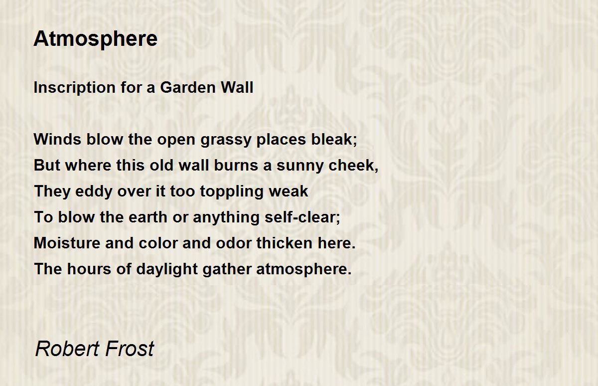 Atmosphere Atmosphere Poem by Robert Frost