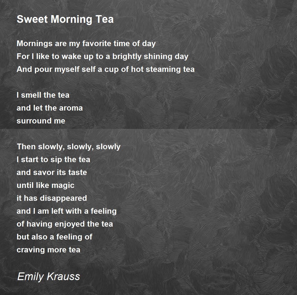 Sweet Morning Tea Sweet Morning Tea Poem by Emily Krauss