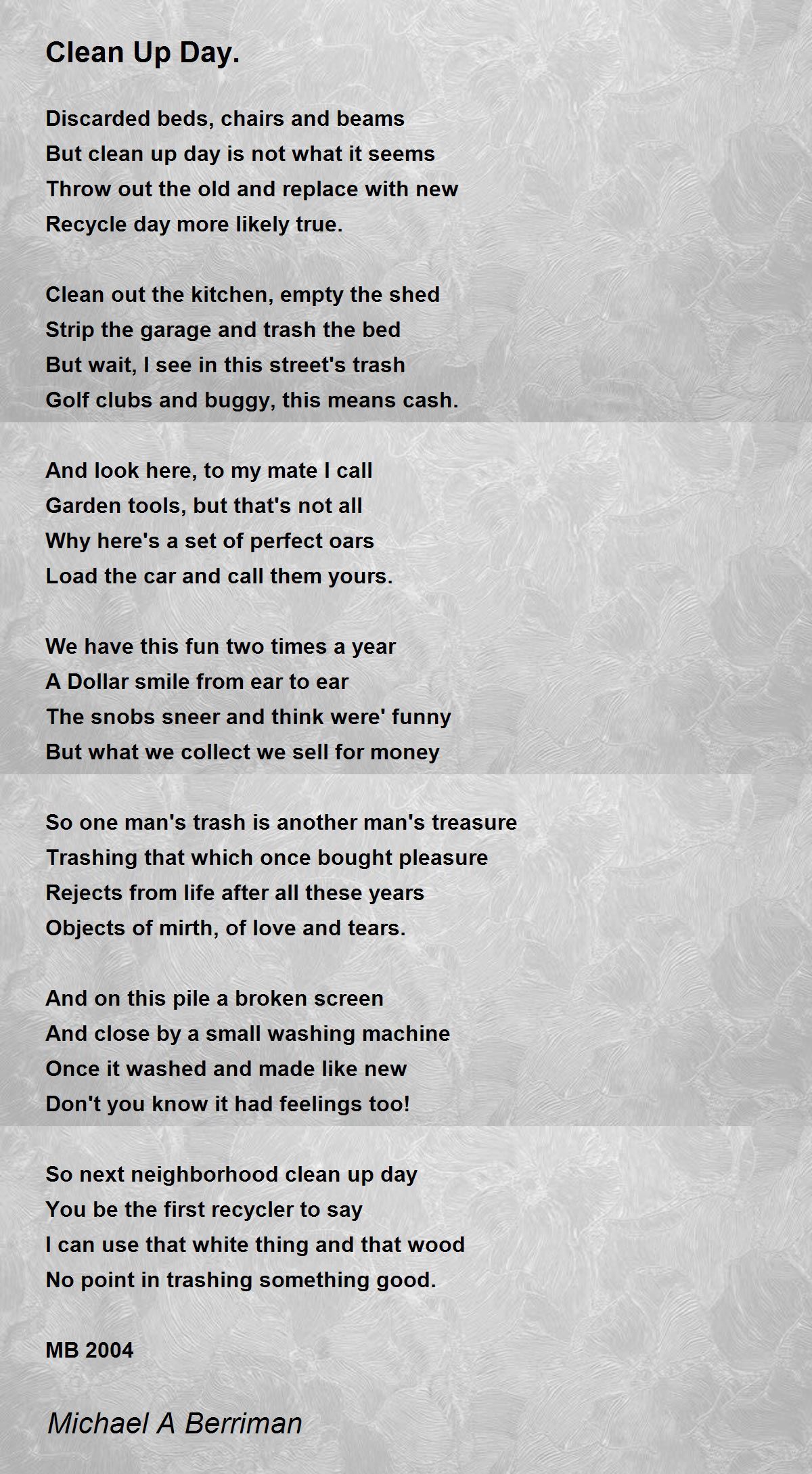 Clean Up Day. by Michael A Berriman Clean Up Day. Poem