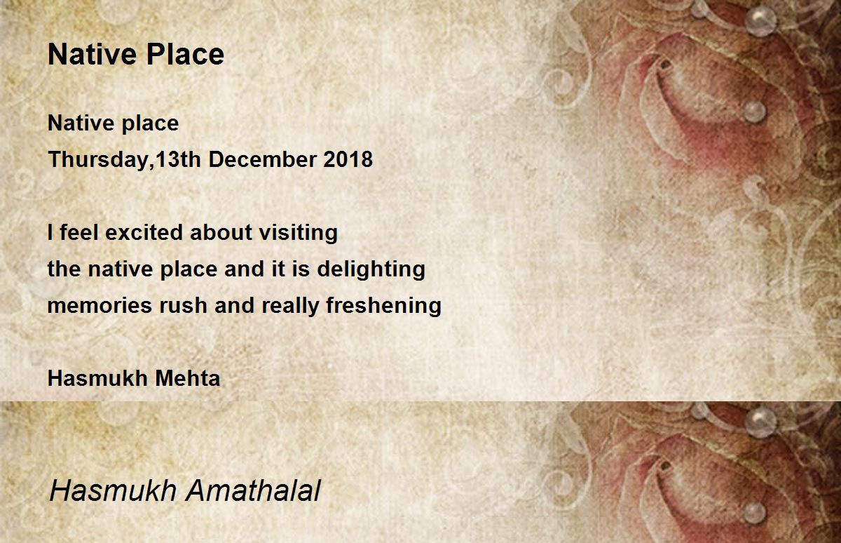 Native Place Poem By Mehta Hasmukh Amathalal Poem Hunter
