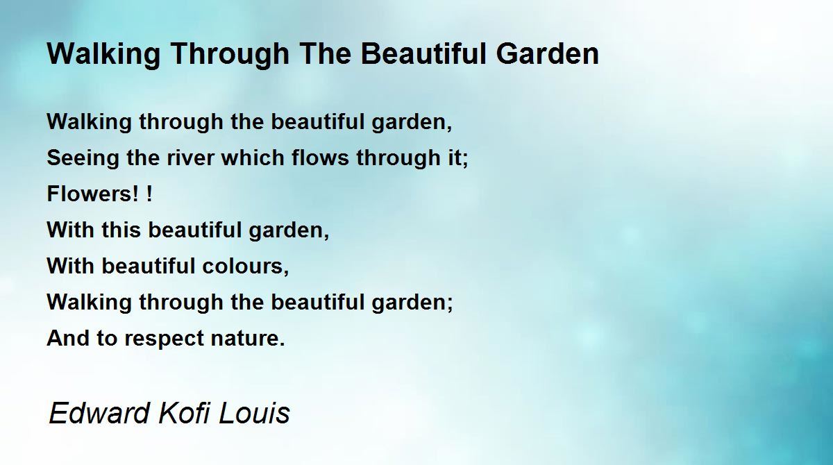 Walking Through The Beautiful Garden Walking Through The Beautiful