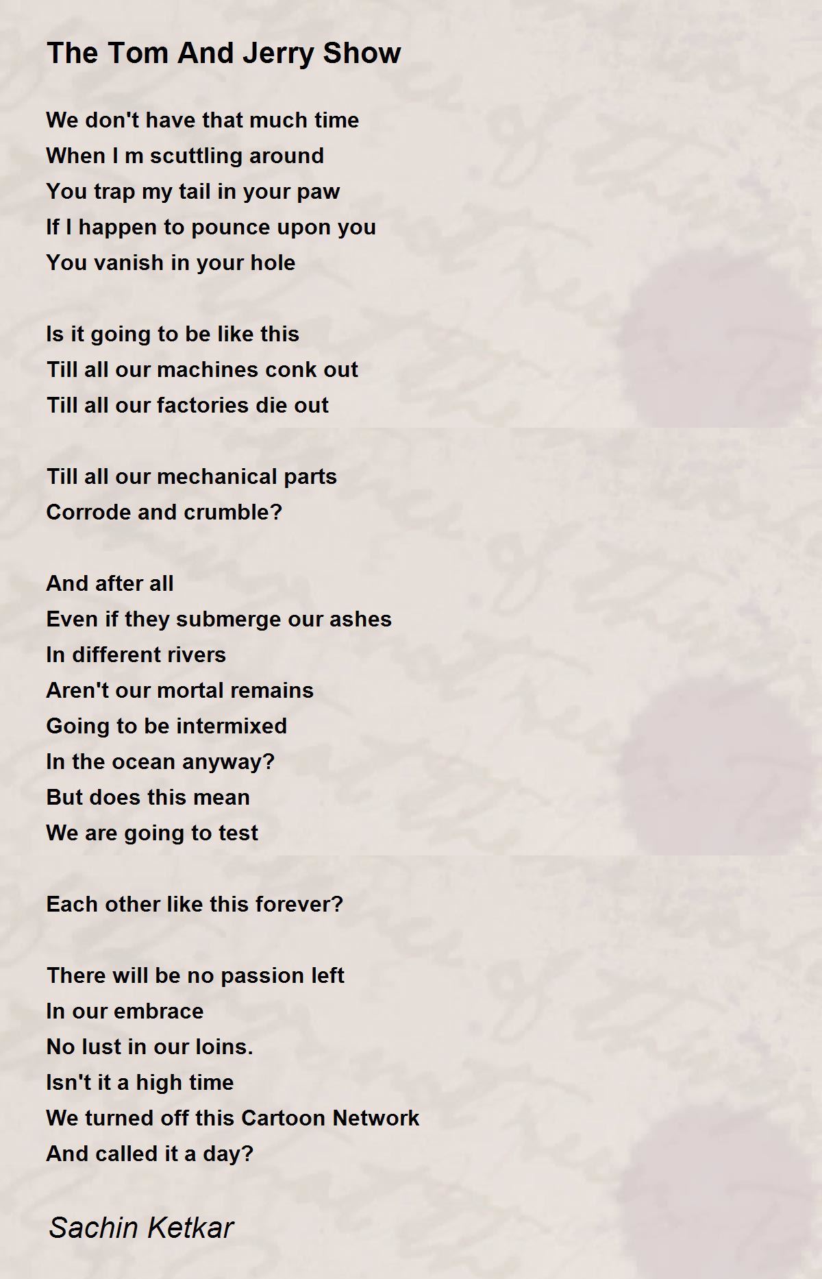 The Tom And Jerry Show by Sachin Ketkar The Tom And Jerry Show Poem