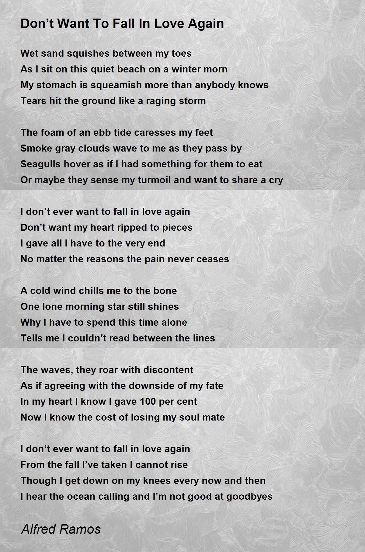 Don T Want To Fall In Love Again By Alfred Ramos Don T Want To Fall In Love Again Poem