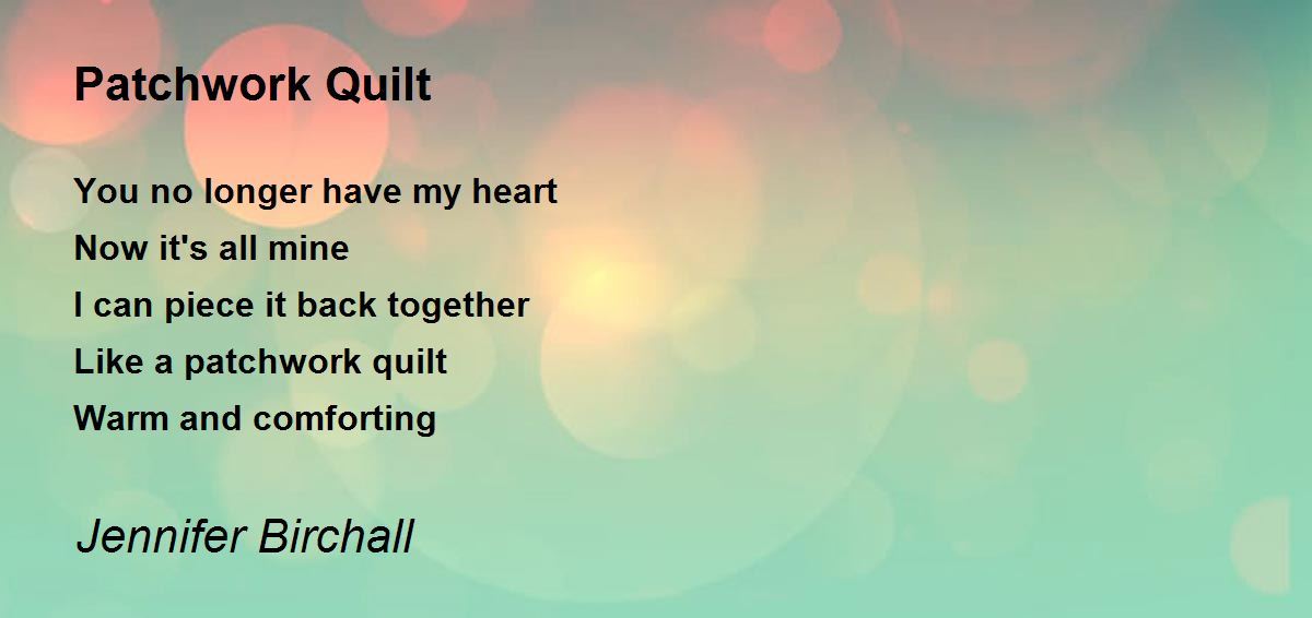 Patchwork Quilt Patchwork Quilt Poem by Jennifer Birchall