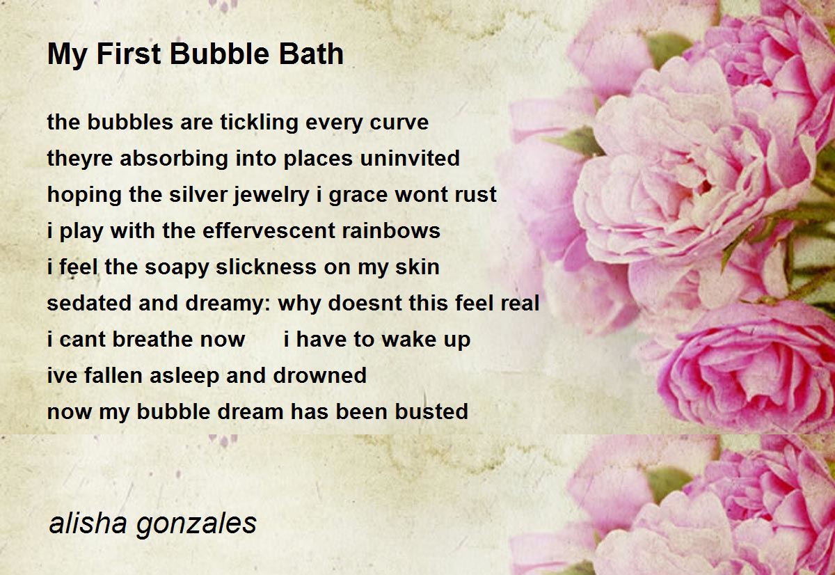 My First Bubble Bath by alisha gonzales My First Bubble Bath Poem