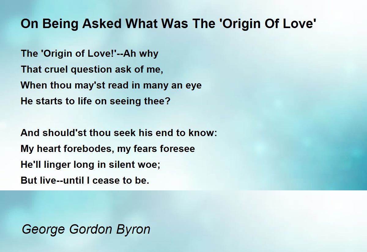 On Being Asked What Was The 'Origin Of Love' On Being Asked What Was