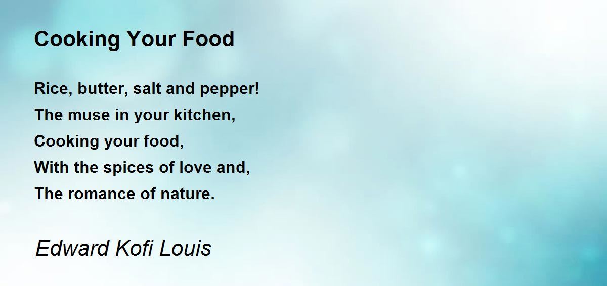Cooking Your Food Cooking Your Food Poem by Edward Kofi Louis
