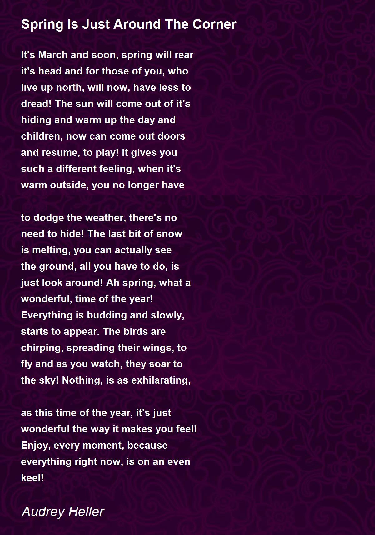 Spring Is Just Around The Corner Spring Is Just Around The Corner