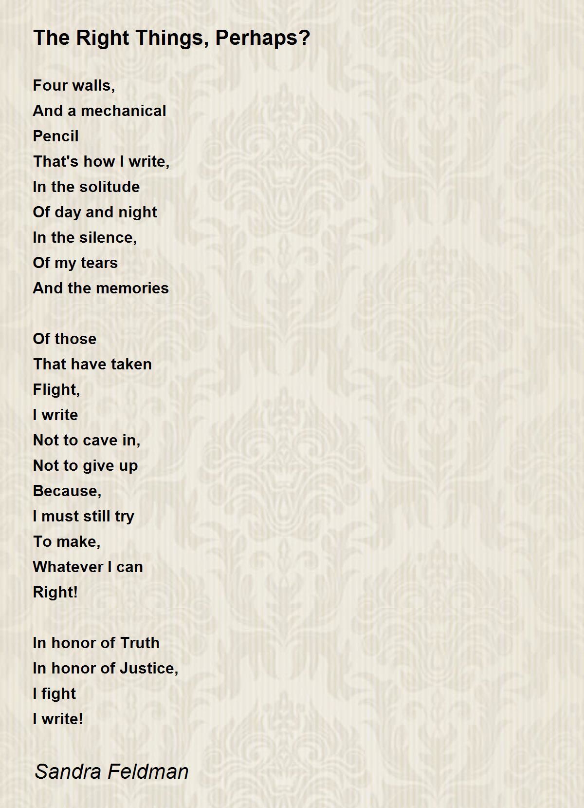 The Right Things, Perhaps? The Right Things, Perhaps? Poem by Sandra