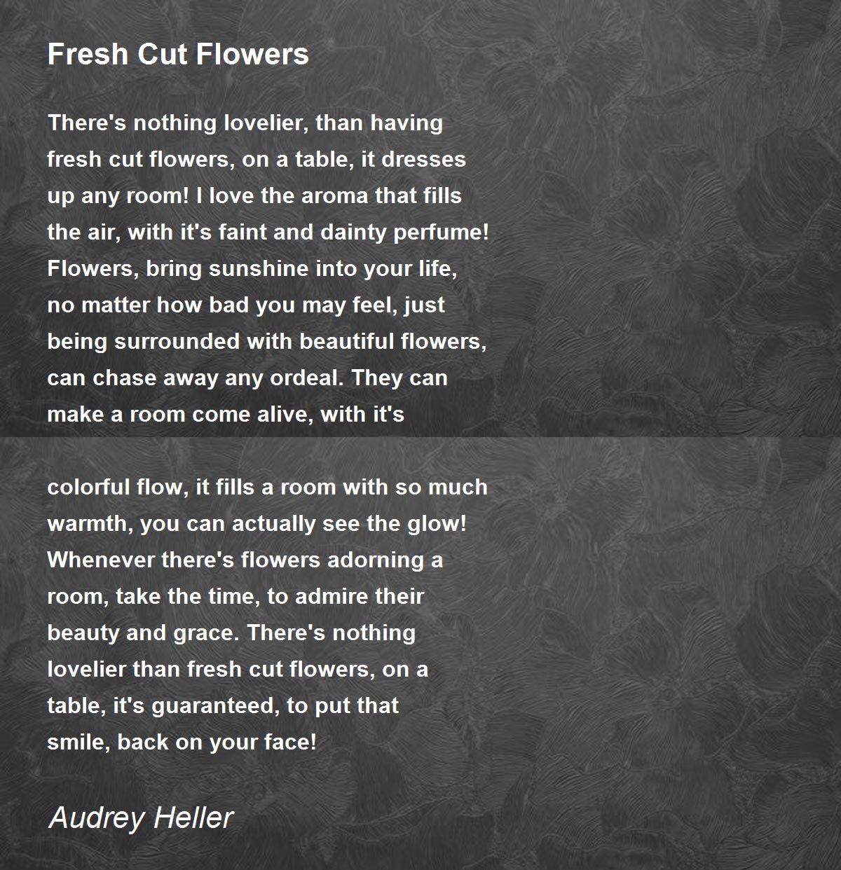 Fresh Cut Flowers Fresh Cut Flowers Poem by Audrey Heller