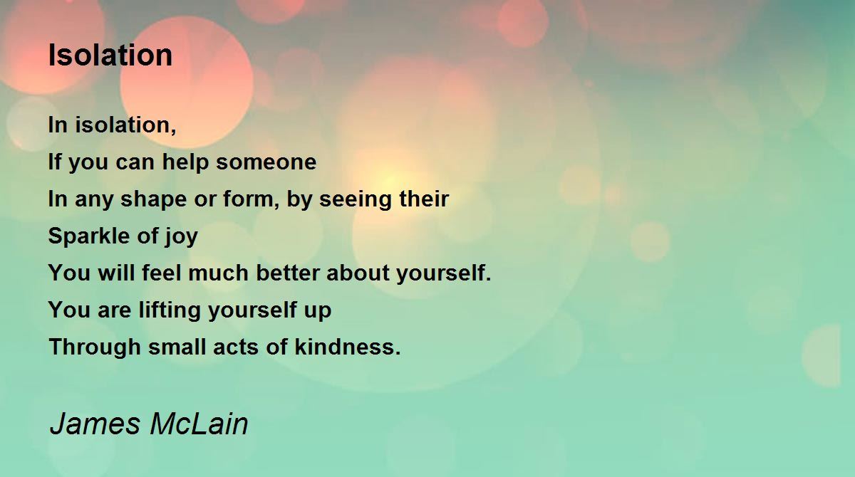 Isolation Isolation Poem by James McLain