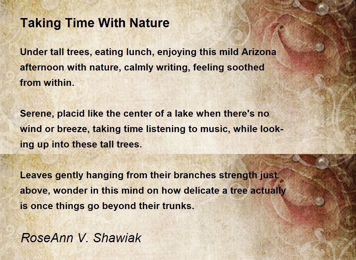 Taking Time With Nature by RoseAnn V. Shawiak Taking Time With Nature