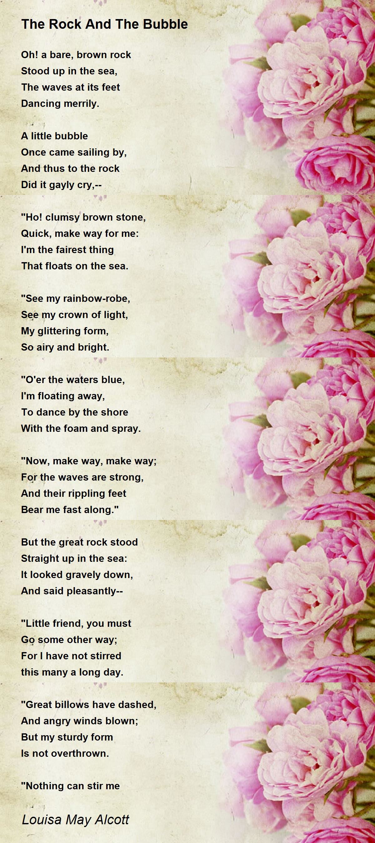 The Rock And The Bubble Poem by Louisa May Alcott - Poem Hunter