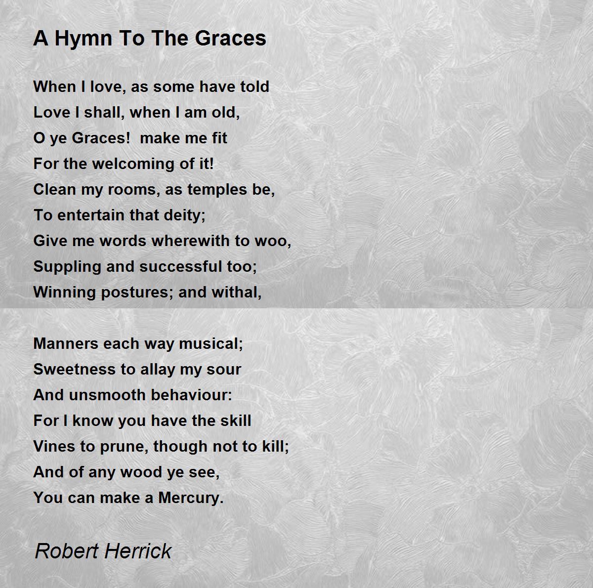 A Hymn To The Graces A Hymn To The Graces Poem by Robert Herrick