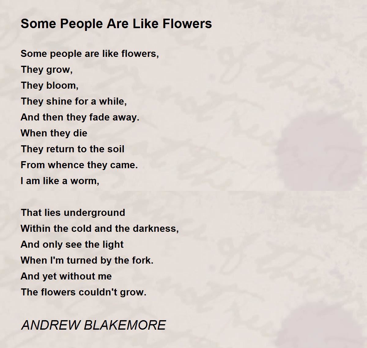 Some People Are Like Flowers Some People Are Like Flowers Poem by