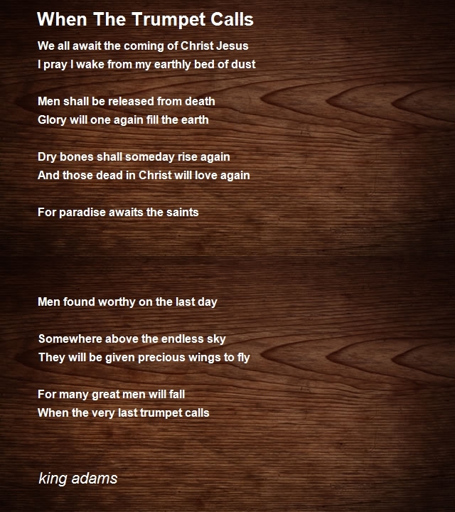 When The Trumpet Calls Poem by Adams King Poem Hunter