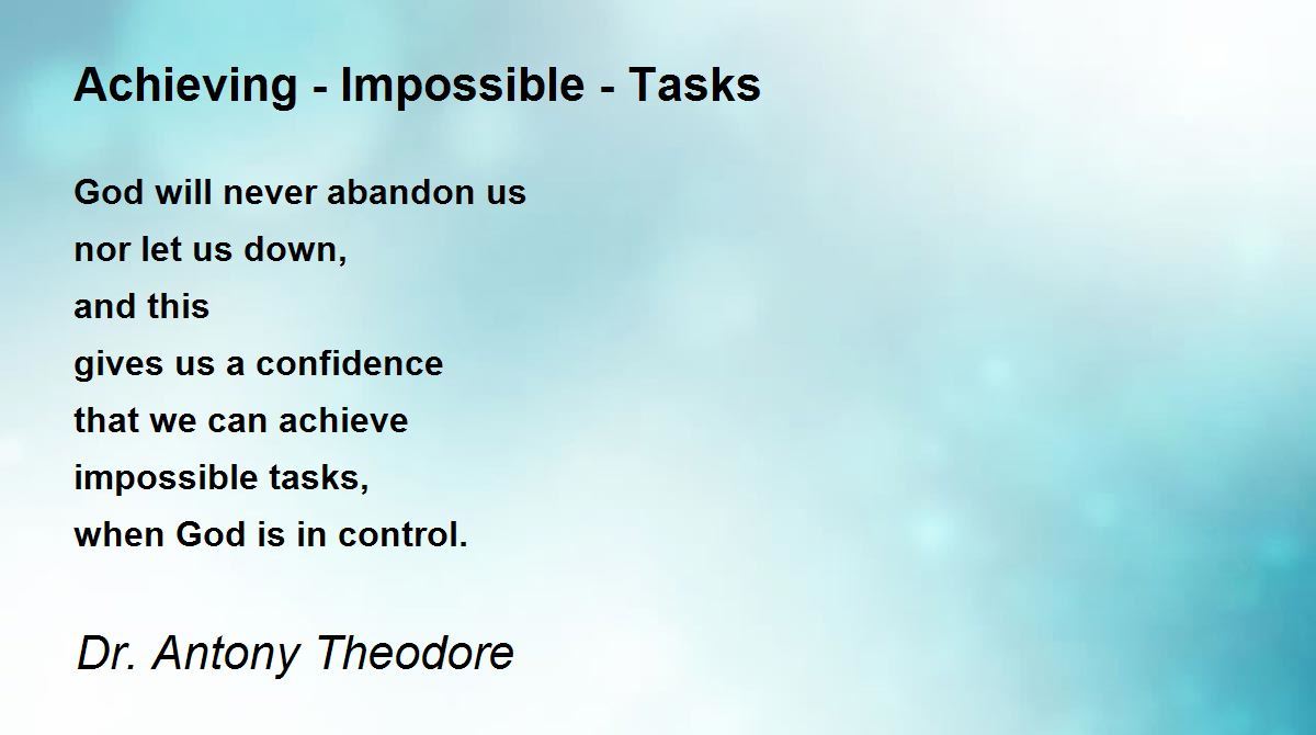 Achieving - Impossible - Tasks - Achieving - Impossible - Tasks Poem by