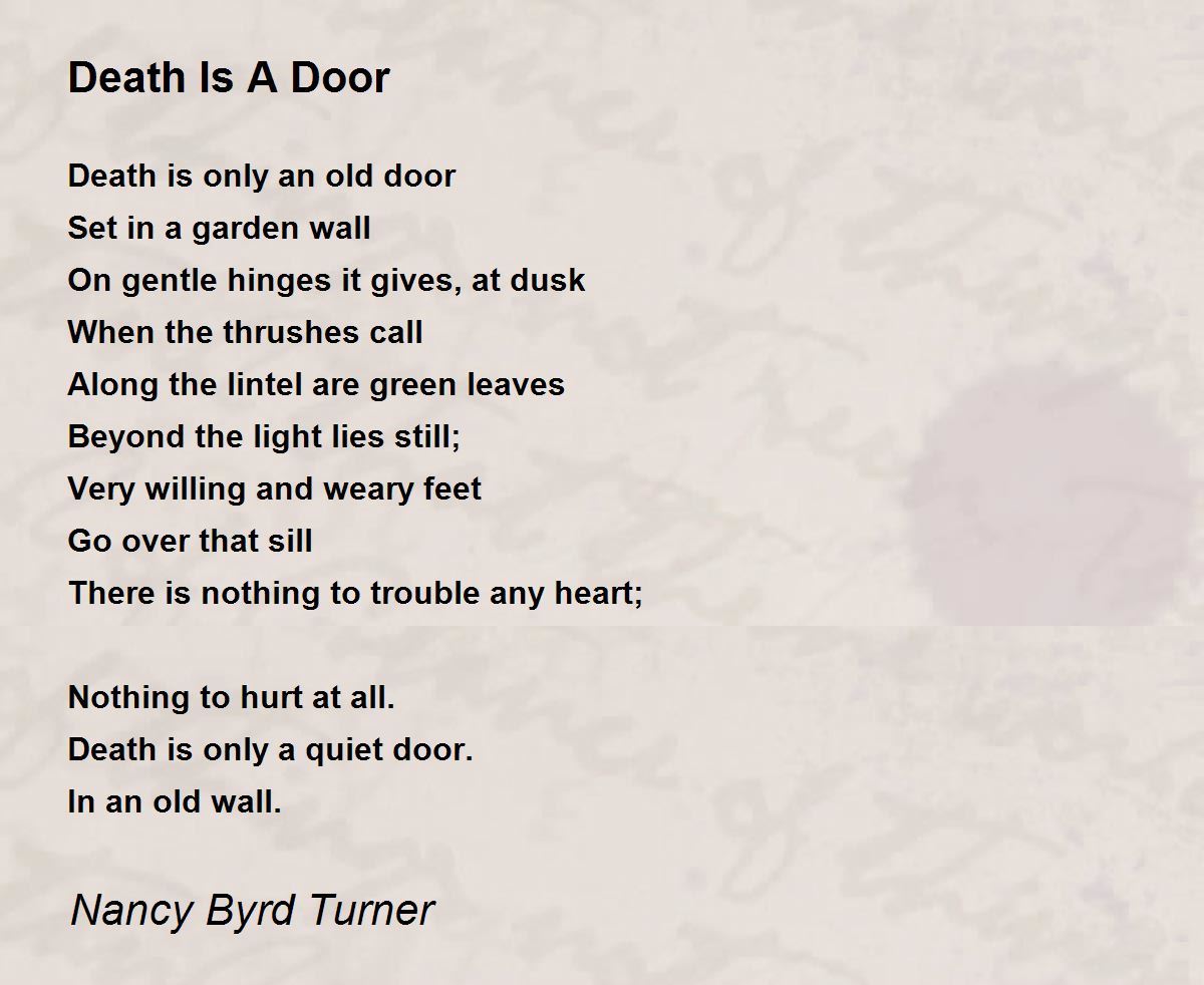 Death Is A Door Death Is A Door Poem by Nancy Byrd Turner