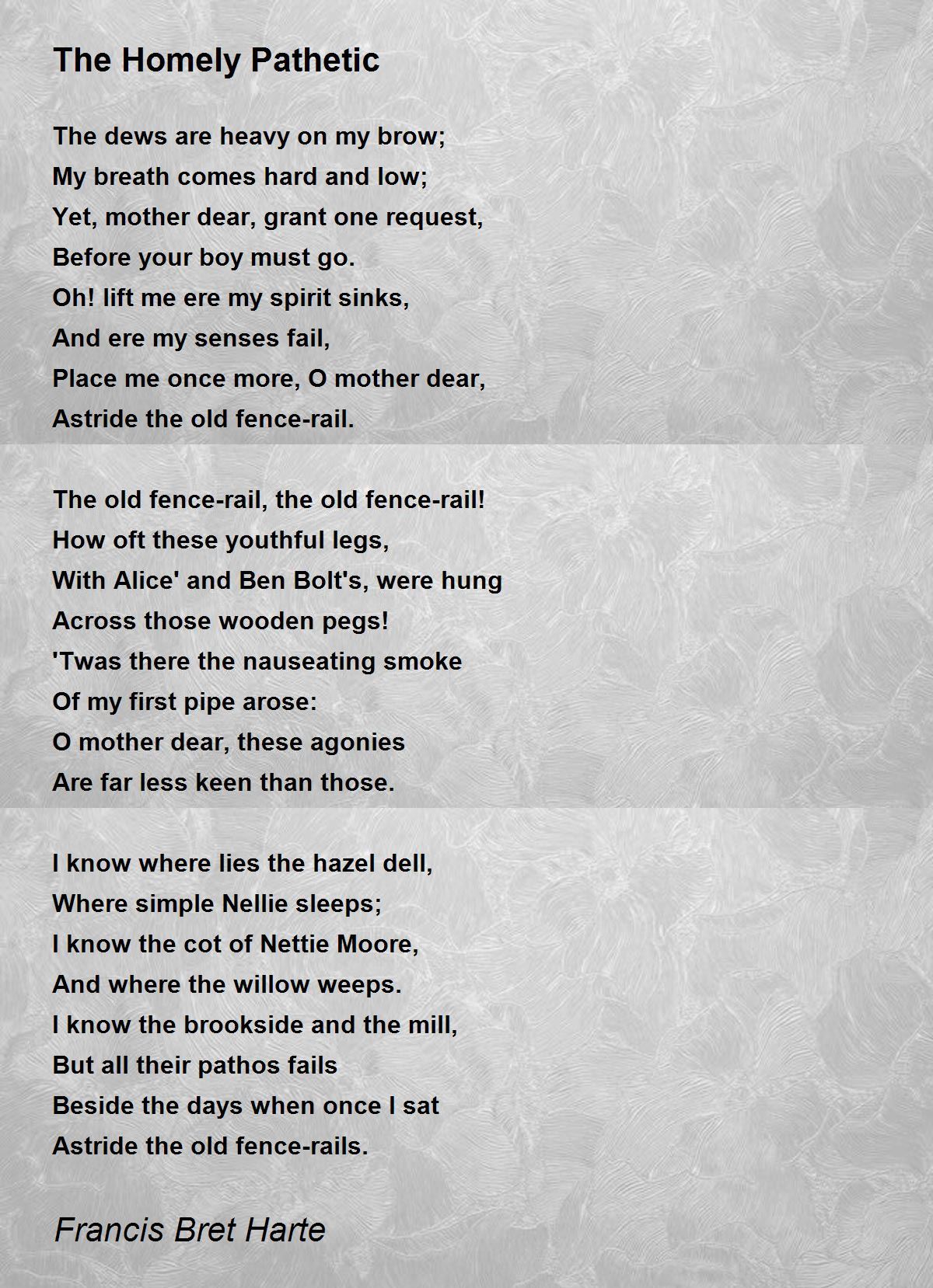 The Homely Pathetic Poem by Francis Bret Harte - Poem Hunter