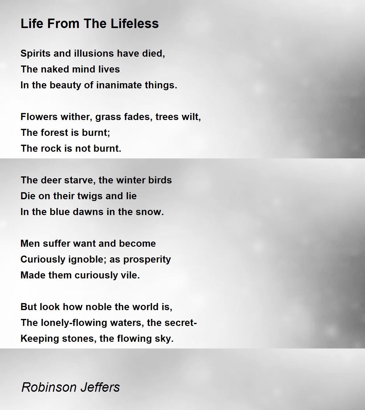 Life From The Lifeless Poem by Robinson Jeffers - Poem Hunter