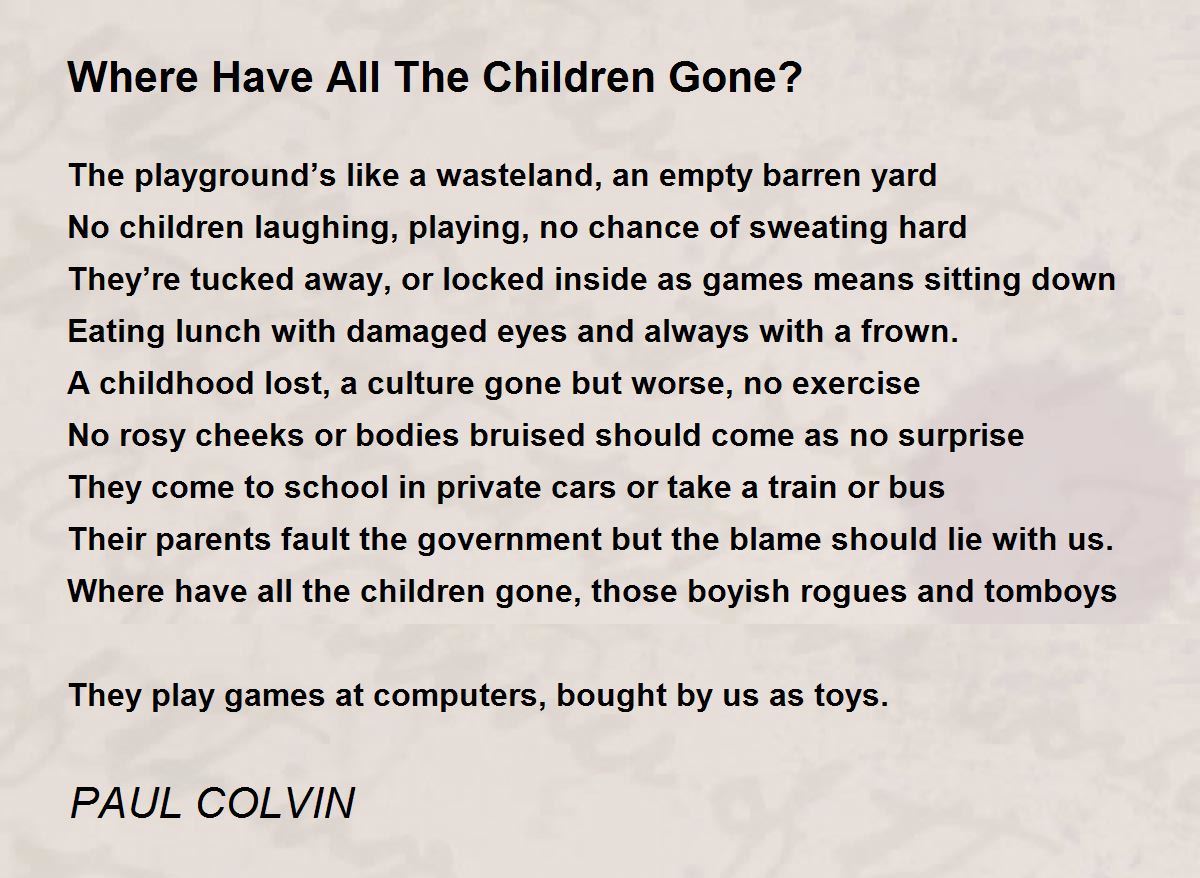 Where Have All The Children Gone? Where Have All The Children Gone