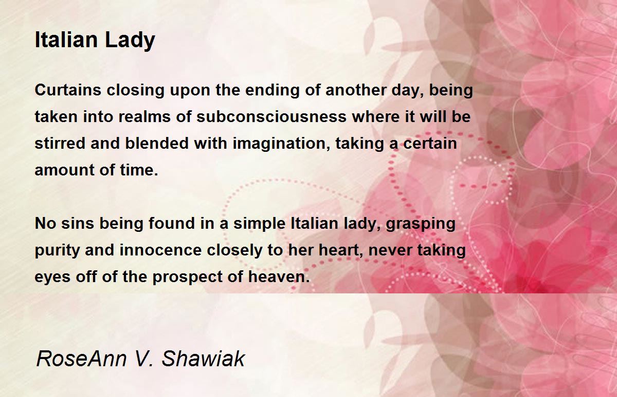Italian Lady Poem by RoseAnn V. Shawiak - Poem Hunter