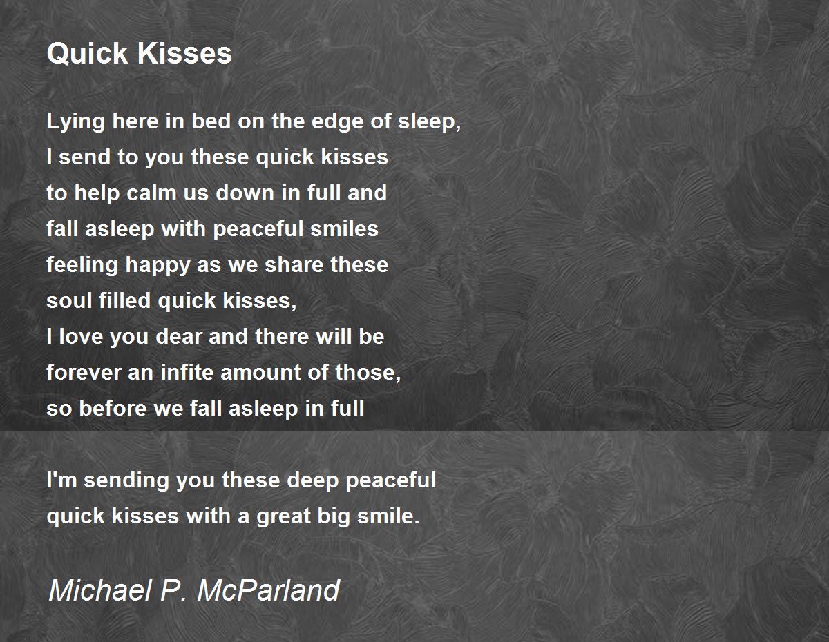 Quick Kisses Quick Kisses Poem by Michael P. McParland