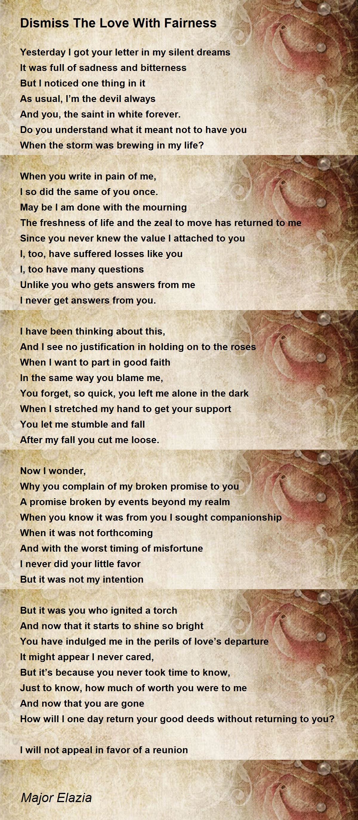 Dismiss The Love With Fairness - Dismiss The Love With Fairness Poem by ...