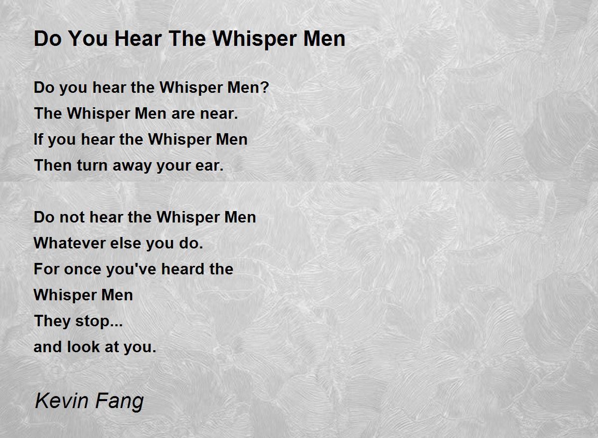 Do You Hear The Whisper Men