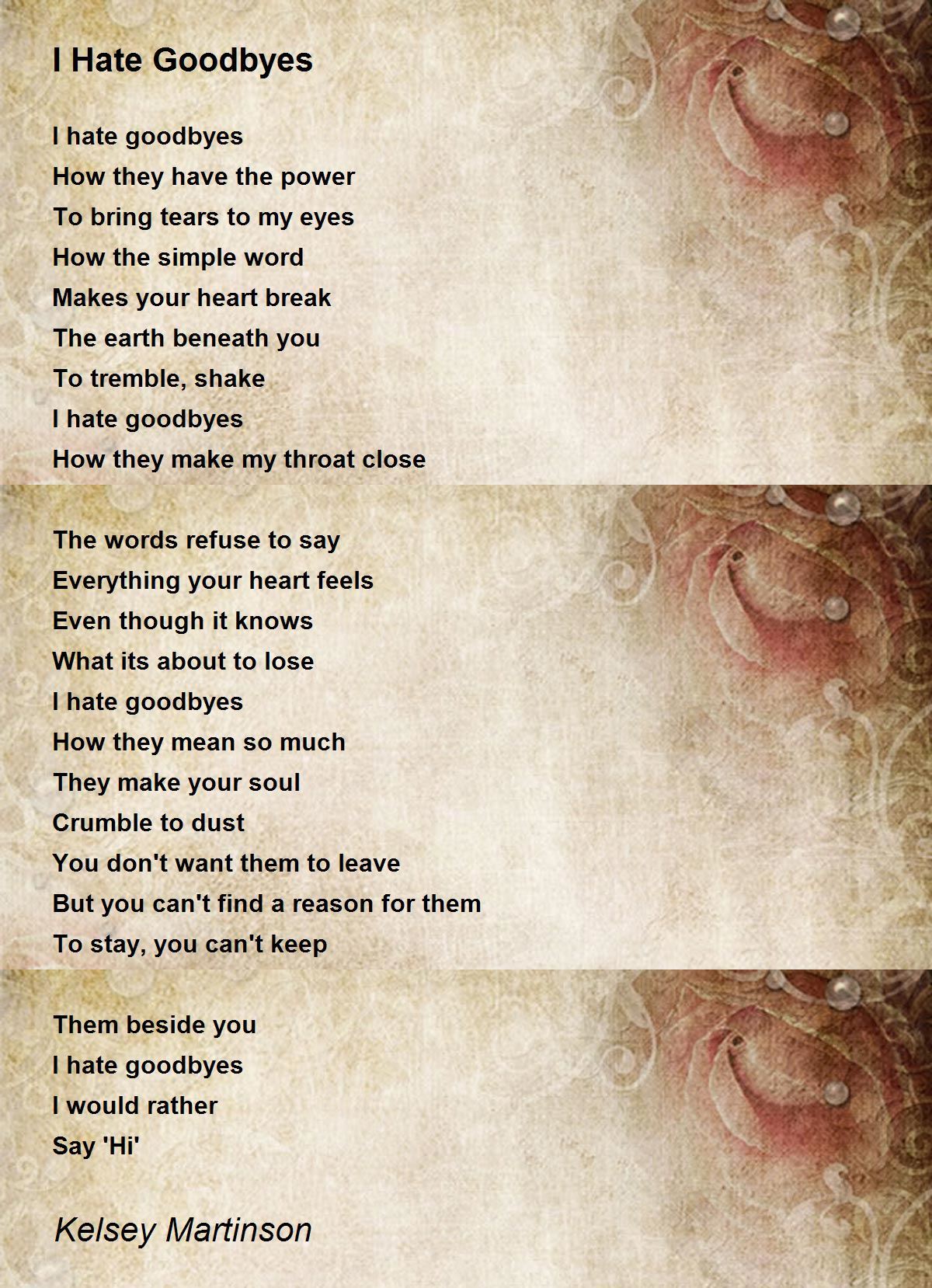 I Hate Goodbyes - I Hate Goodbyes Poem by Kelsey Martinson