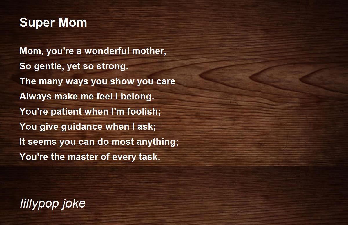 Super Mom Poem by lillypop joke - Poem Hunter