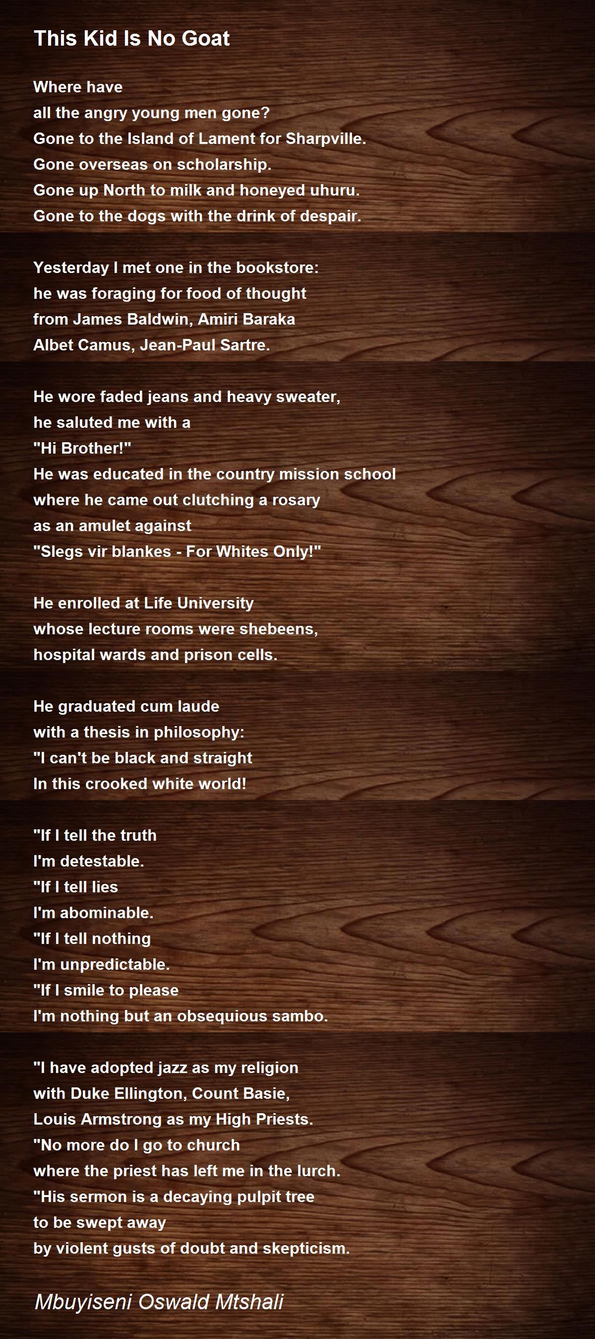 This Kid Is No Goat Poem by Mbuyiseni Oswald Mtshali - Poem Hunter